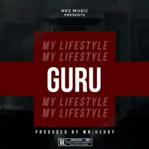 Guru - My Lifestyle (Prod. Mr Herry)